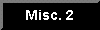 Misc2On.gif (264 bytes)