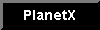 PlanetXOn.gif (274 bytes)